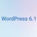 Image de couverture de l'article portant sur la mise à jour de WordPress 6.1